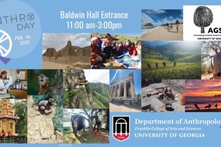 AnthroDay flyer: Blue background with AnthroDay logo in top let corner. White text to the right of the logo: "Baldwin Hall Entrance 11-3 pm" Photo collage description: Scientist, monkey, ruins, group of people looking down on map, people holding hands on the beach, AGSO logo, temple, archaeologist in field, temple on the side of mountain, temple ruins, people walking in a field, person standing in front of wide tree, students taking photograph of field work, surfers walking down the beach, Anthropology dept